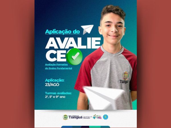 AVALIE CE - Avaliação Formativa do Ensino Fundamental do Programa PAIC Integral, que será realizada no município.
